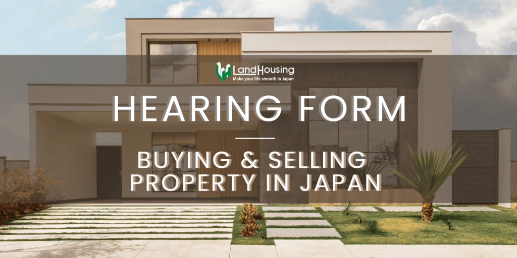 Hearing Form – Buying & Selling Japan Property